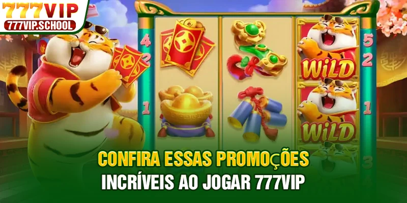 Confira essas promoções incríveis ao jogar 777VIP