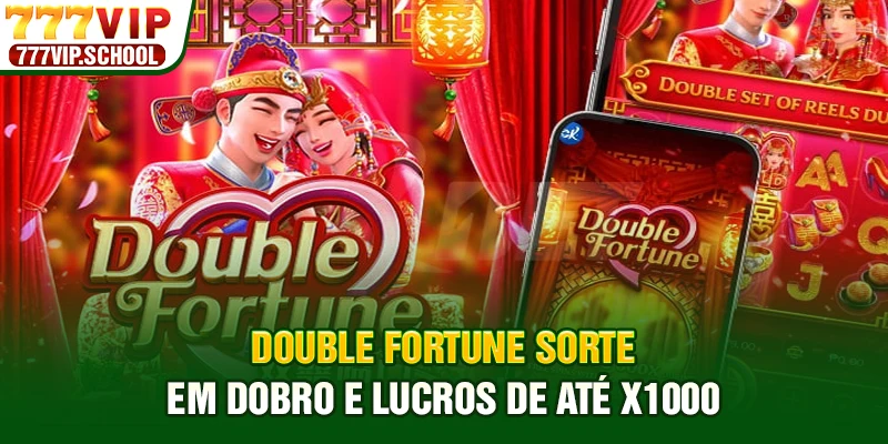 Double Fortune Sorte Em Dobro E Lucros De Até X1000