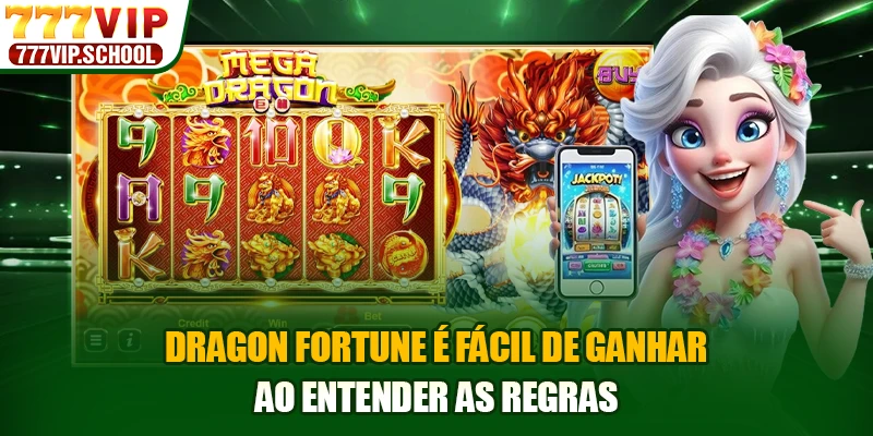 Dragon Fortune é fácil de ganhar ao entender as regras