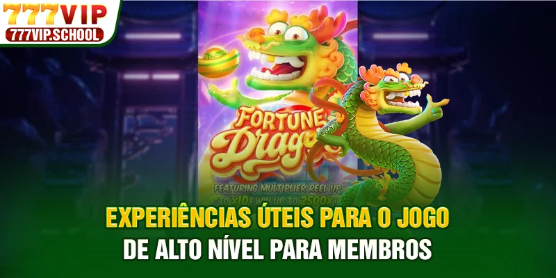 Experiências úteis para o jogo de alto nível para membros