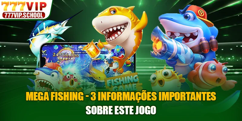 Mega Fishing - 3 Informações Importantes Sobre Este Jogo