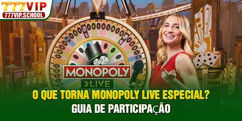O Que Torna Monopoly Live Especial? Guia De Participação