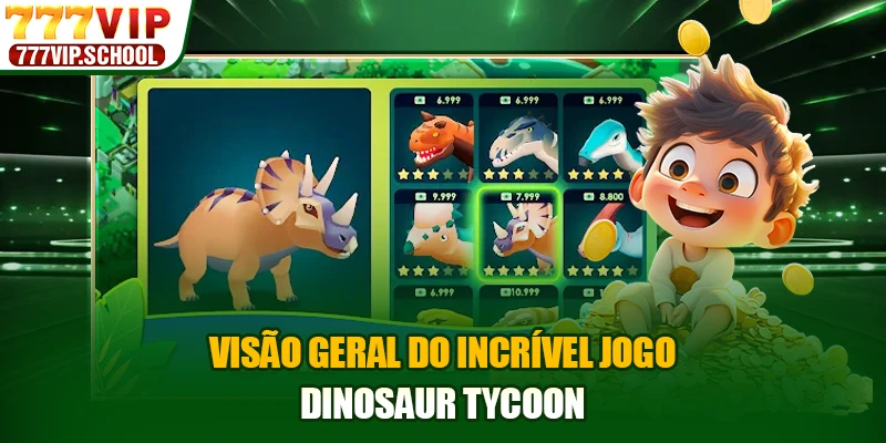 Visão geral do incrível jogo Dinosaur Tycoon