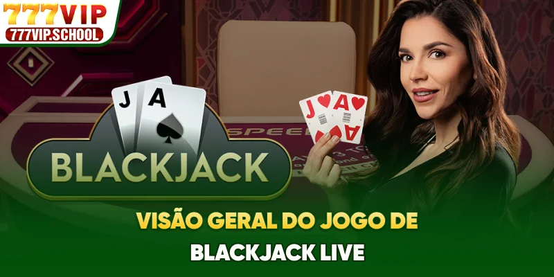 Visão geral do jogo de Blackjack Live
