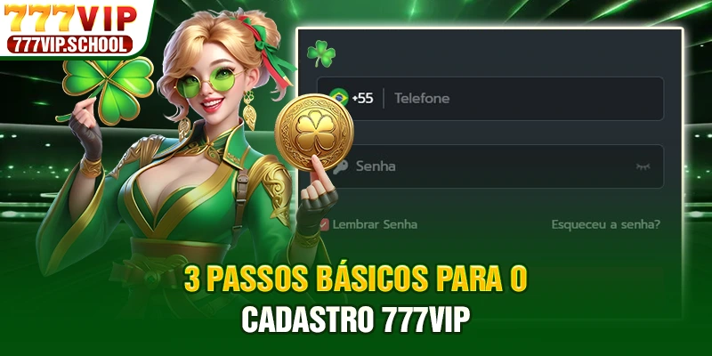 3 passos básicos para o cadastro 777vip