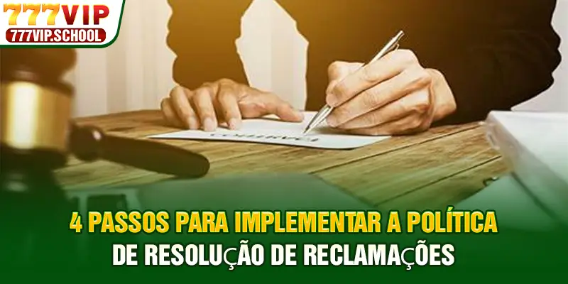 4 passos para implementar a política de resolução de reclamações 4 passos para implementar a política de resolução de reclamações