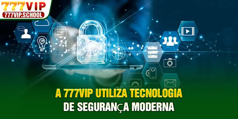 A 777vip utiliza tecnologia de segurança moderna