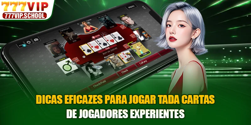 Dicas eficazes para jogar Tada Cartas de jogadores experientes